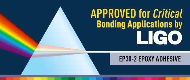 Master Bond EP30-2 Is LIGO Qualified